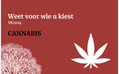 Weet voor wie u kiest • Cannabis