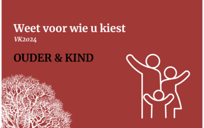 Weet voor wie u kiest • Ouder & Kind